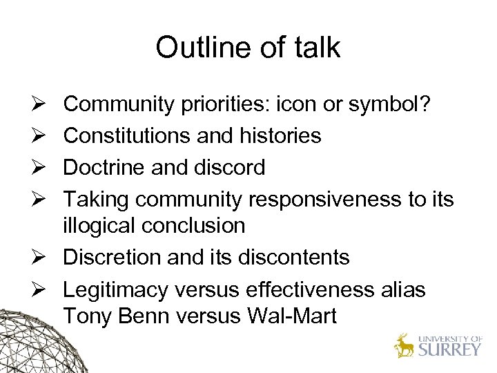 Outline of talk Ø Ø Community priorities: icon or symbol? Constitutions and histories Doctrine