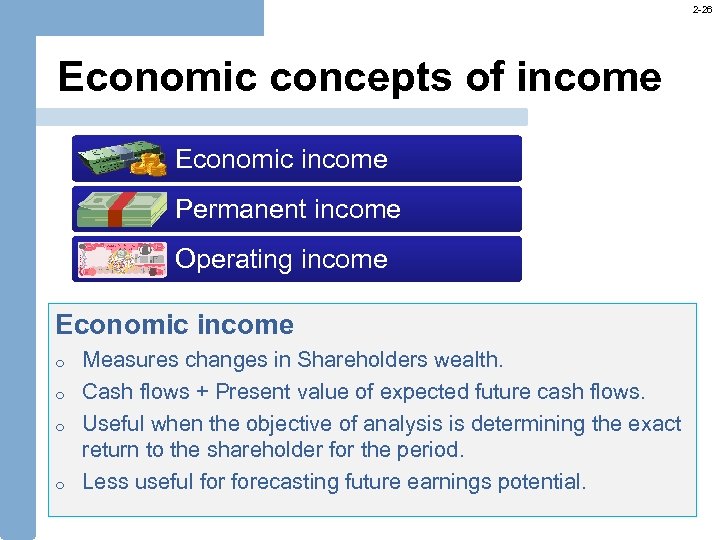 2 -26 Economic concepts of income Economic income Permanent income Operating income Economic income