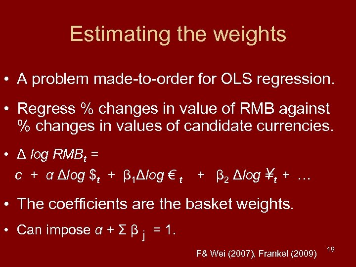 Estimating the weights • A problem made-to-order for OLS regression. • Regress % changes