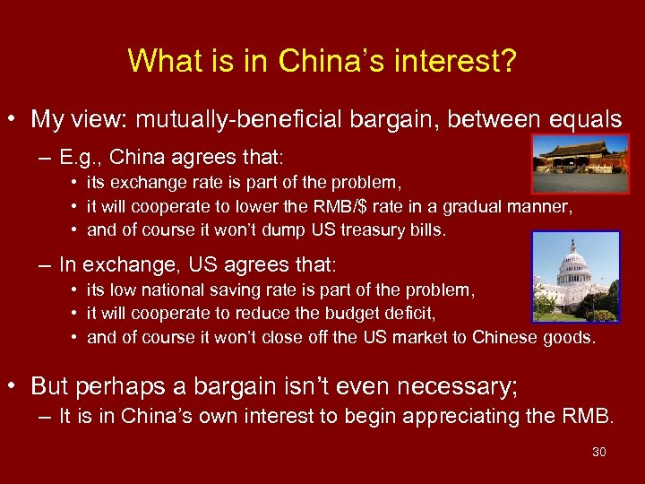 What is in China’s interest? • My view: mutually-beneficial bargain, between equals – E.
