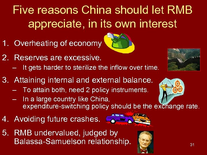 Five reasons China should let RMB appreciate, in its own interest 1. Overheating of