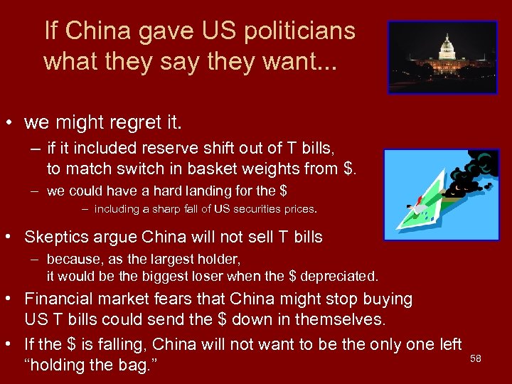 If China gave US politicians what they say they want. . . • we