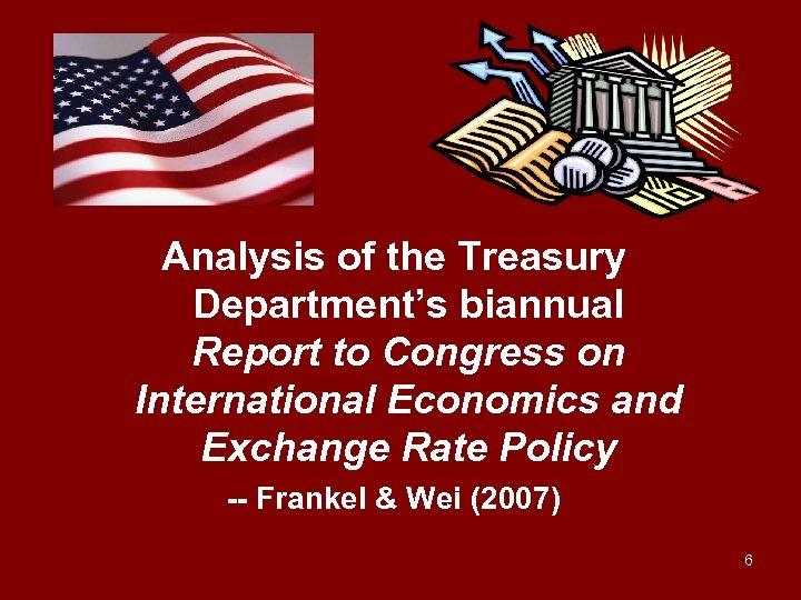 Analysis of the Treasury Department’s biannual Report to Congress on International Economics and Exchange