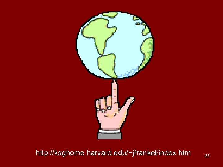 http: //ksghome. harvard. edu/~jfrankel/index. htm 65 