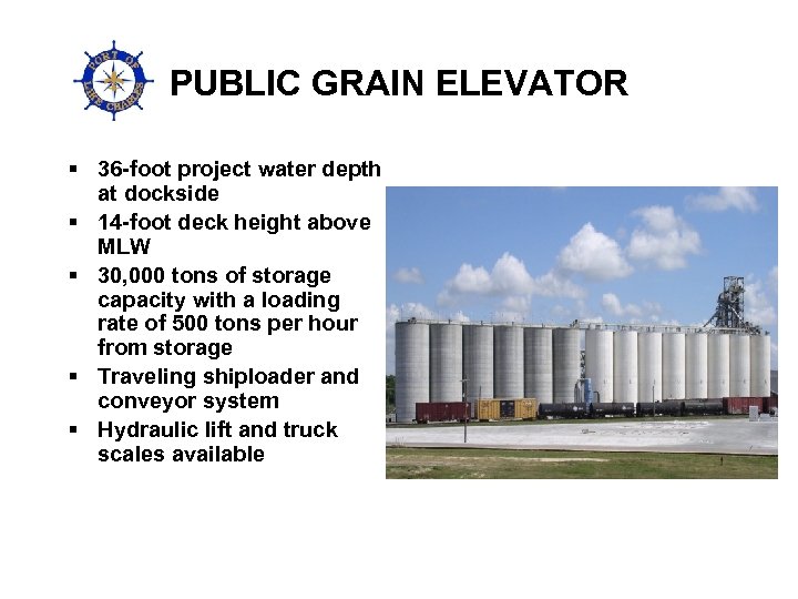 PUBLIC GRAIN ELEVATOR § 36 -foot project water depth at dockside § 14 -foot