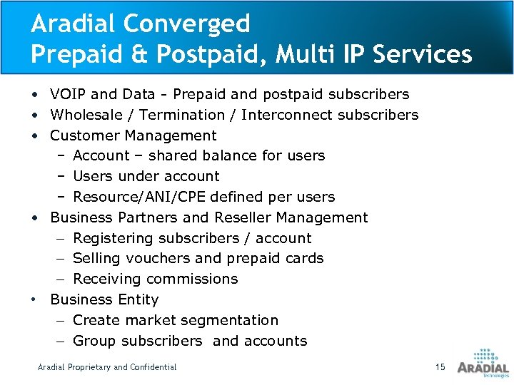 Aradial Converged Prepaid & Postpaid, Multi IP Services • VOIP and Data - Prepaid