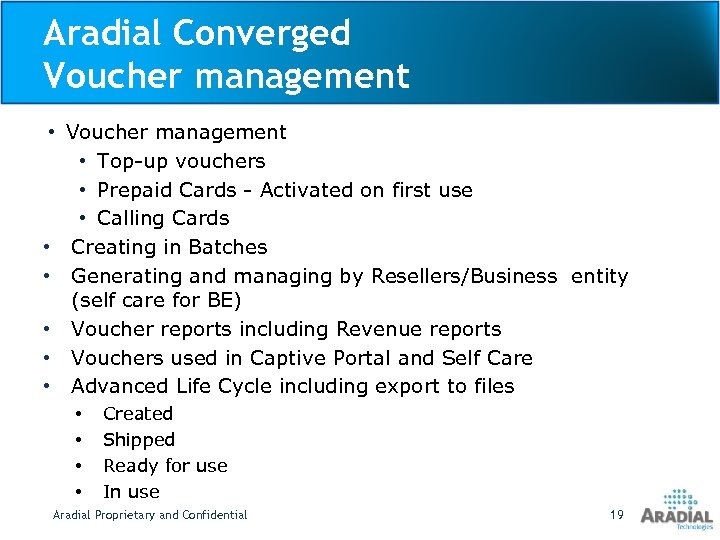 Aradial Converged Voucher management • Top-up vouchers • Prepaid Cards - Activated on first