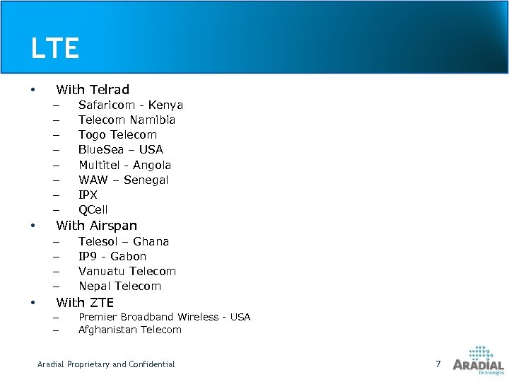 LTE • With Telrad – – – – • With Airspan – – •