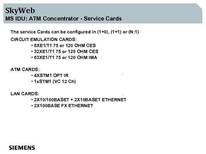 Sky. Web MS IDU: ATM Concentrator - Service Cards The service Cards can be