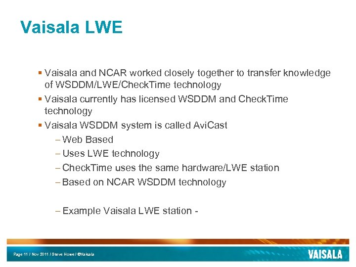 Vaisala LWE § Vaisala and NCAR worked closely together to transfer knowledge of WSDDM/LWE/Check.