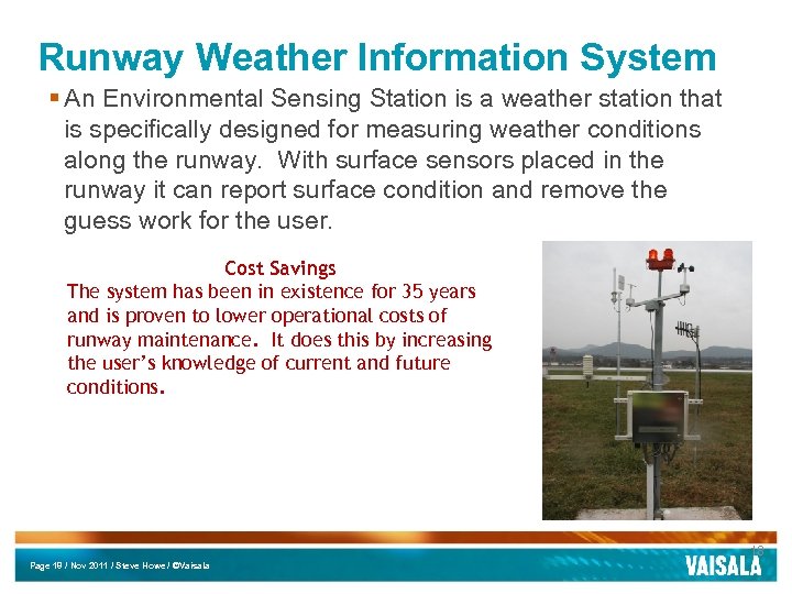 Runway Weather Information System § An Environmental Sensing Station is a weather station that