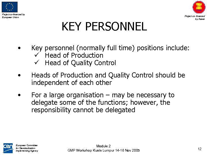 Project co-financed by European Union KEY PERSONNEL Project co- financed by Asean • Key