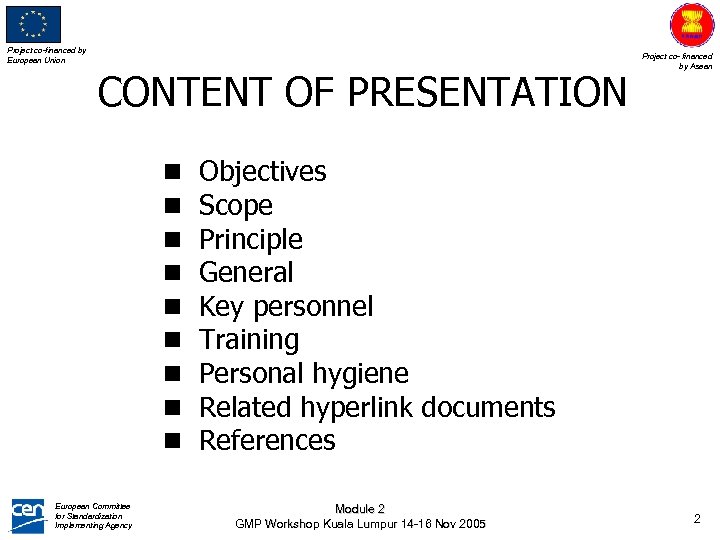 Project co-financed by European Union CONTENT OF PRESENTATION n n n n n European