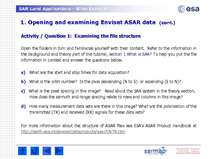 SAR Land Applications - Bilko Exercise 1. Opening and examining Envisat ASAR data (cont.