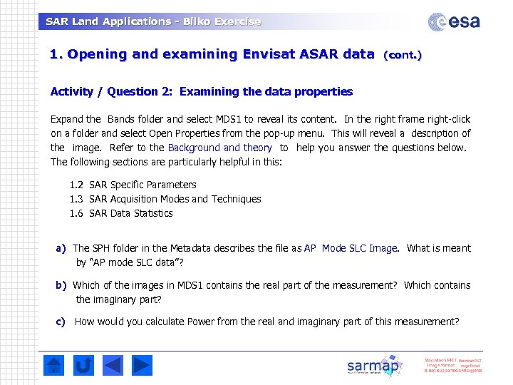SAR Land Applications - Bilko Exercise 1. Opening and examining Envisat ASAR data (cont.