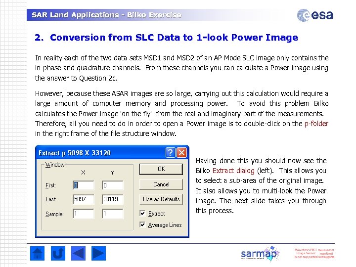 SAR Land Applications - Bilko Exercise 2. Conversion from SLC Data to 1 -look