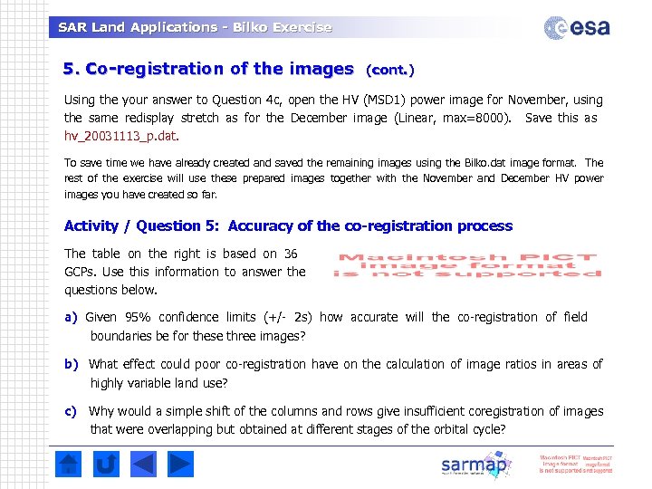 SAR Land Applications - Bilko Exercise 5. Co-registration of the images (cont. ) Using