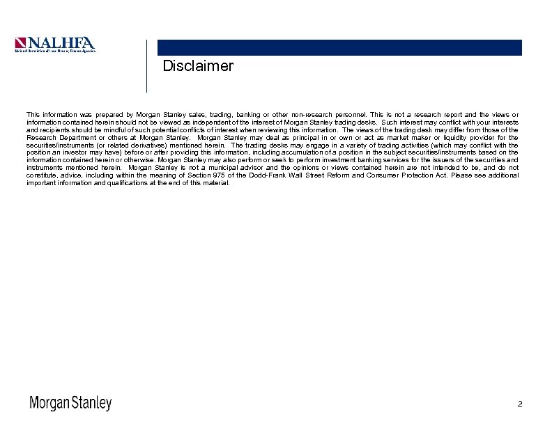 Disclaimer This information was prepared by Morgan Stanley sales, trading, banking or other non-research