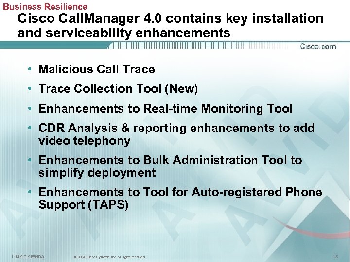 Business Resilience Cisco Call. Manager 4. 0 contains key installation and serviceability enhancements •