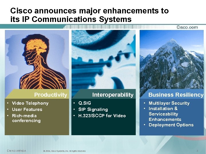 Cisco announces major enhancements to its IP Communications Systems Productivity • Video Telephony •