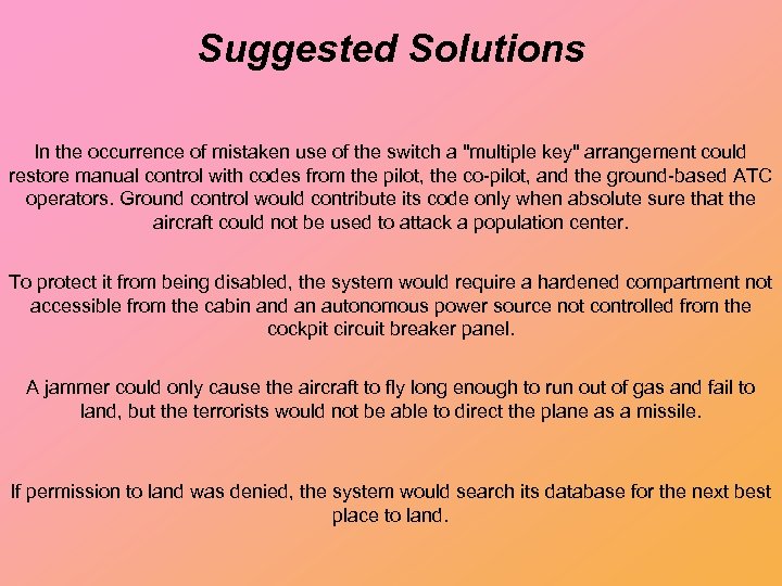 Suggested Solutions In the occurrence of mistaken use of the switch a "multiple key"