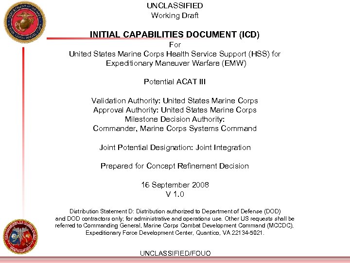 UNCLASSIFIED Working Draft INITIAL CAPABILITIES DOCUMENT (ICD) For United States Marine Corps Health Service