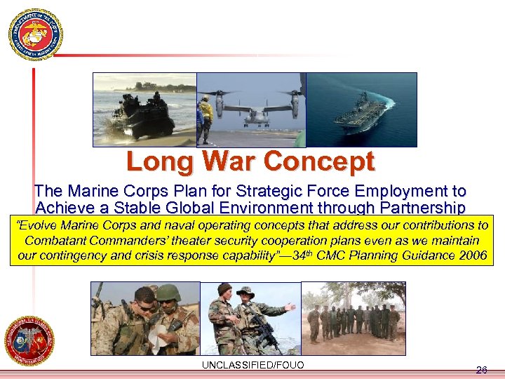 Long War Concept The Marine Corps Plan for Strategic Force Employment to Achieve a