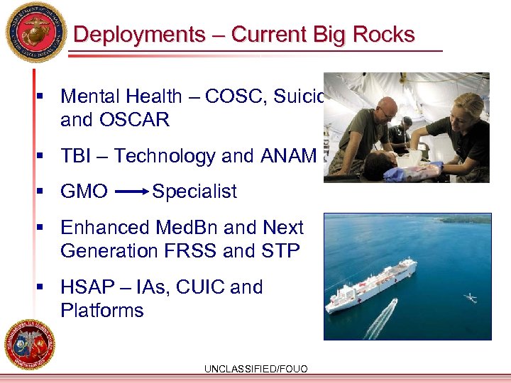 Deployments – Current Big Rocks § Mental Health – COSC, Suicides and OSCAR §