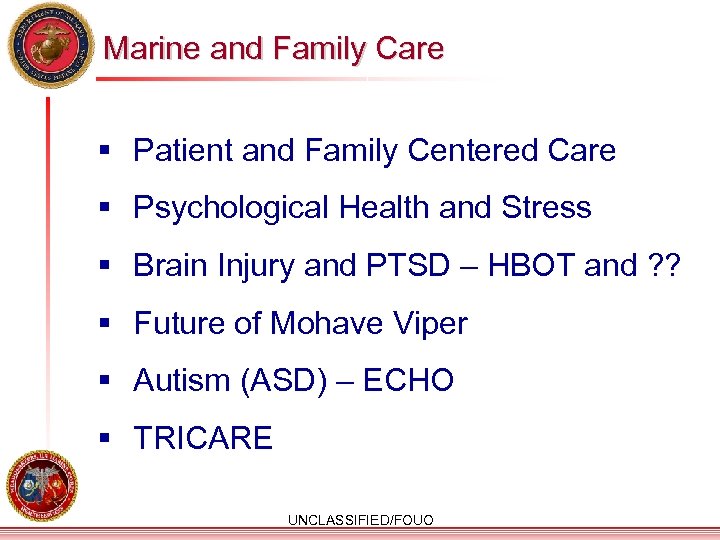 Marine and Family Care § Patient and Family Centered Care § Psychological Health and