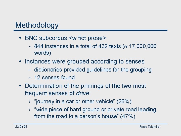 Methodology • BNC subcorpus <w fict prose> - 844 instances in a total of
