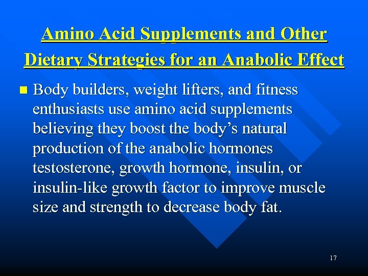 Amino Acid Supplements and Other Dietary Strategies for an Anabolic Effect n Body builders,