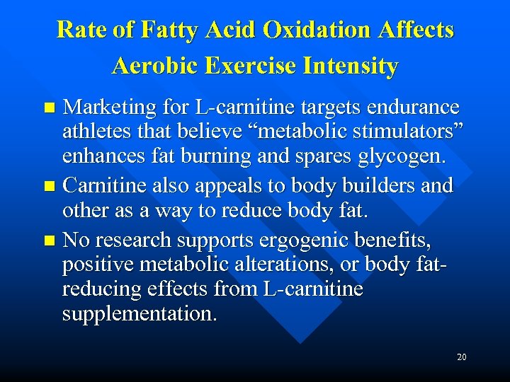 Rate of Fatty Acid Oxidation Affects Aerobic Exercise Intensity Marketing for L-carnitine targets endurance