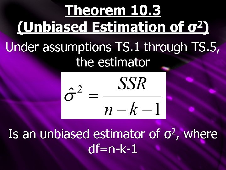 Theorem 10. 3 2) (Unbiased Estimation of σ Under assumptions TS. 1 through TS.