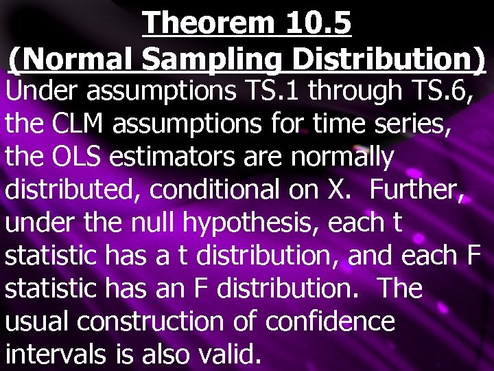 Theorem 10. 5 (Normal Sampling Distribution) Under assumptions TS. 1 through TS. 6, the