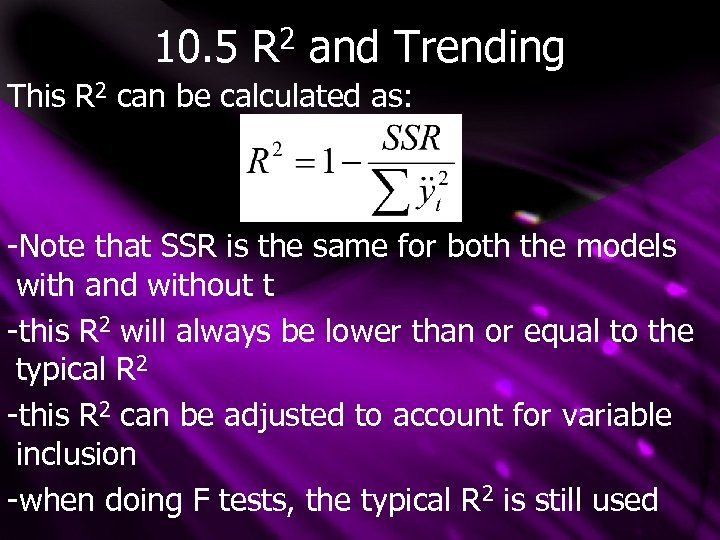 10. 5 R 2 and Trending This R 2 can be calculated as: -Note