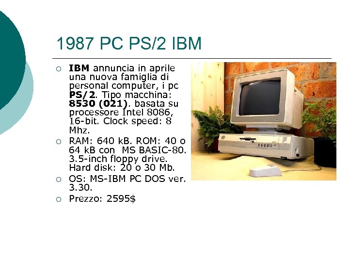 1987 PC PS/2 IBM ¡ ¡ IBM annuncia in aprile una nuova famiglia di