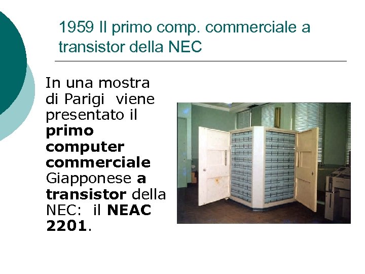 1959 Il primo comp. commerciale a transistor della NEC In una mostra di Parigi