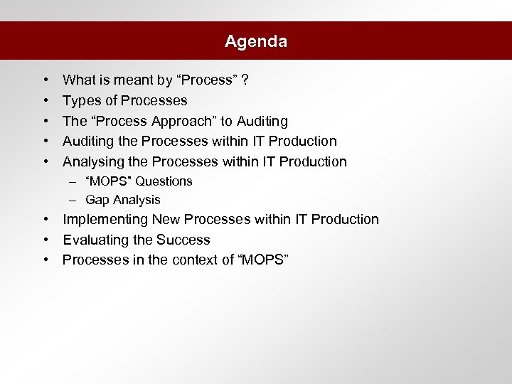 Agenda • • • What is meant by “Process” ? Types of Processes The