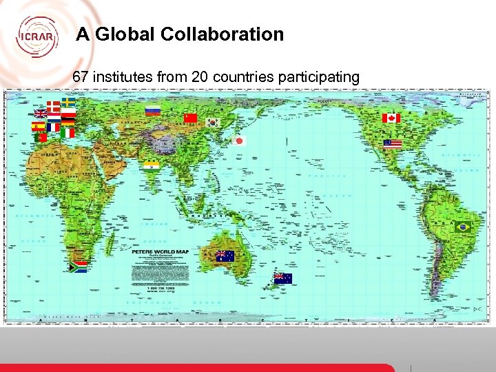 A Global Collaboration 67 institutes from 20 countries participating 