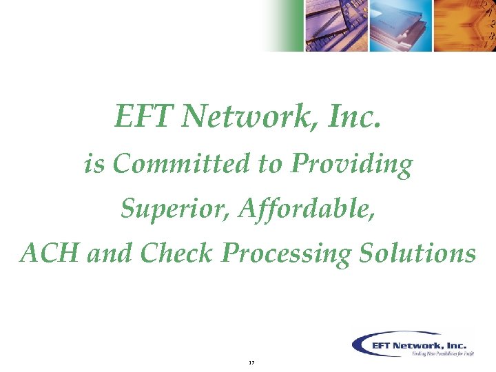 EFT Network, Inc. is Committed to Providing Superior, Affordable, ACH and Check Processing Solutions