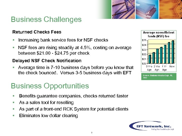 Business Challenges Returned Checks Fees § Increasing bank service fees for NSF checks §