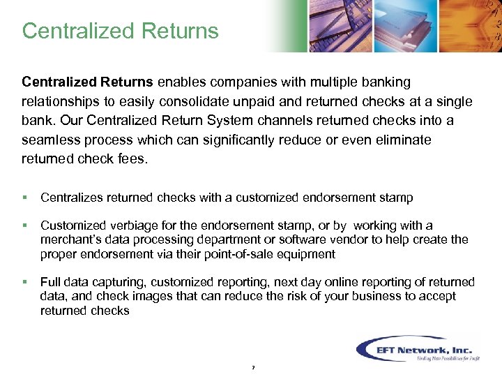 Centralized Returns enables companies with multiple banking relationships to easily consolidate unpaid and returned