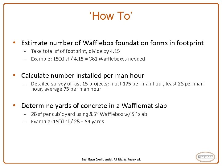 ‘How To’ • Estimate number of Wafflebox foundation forms in footprint - Take total