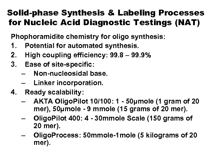 Solid-phase Synthesis & Labeling Processes for Nucleic Acid Diagnostic Testings (NAT) Phophoramidite chemistry for