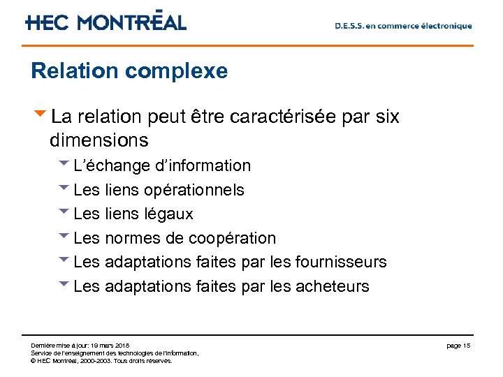 Relation complexe u. La relation peut être caractérisée par six dimensions u. L’échange d’information