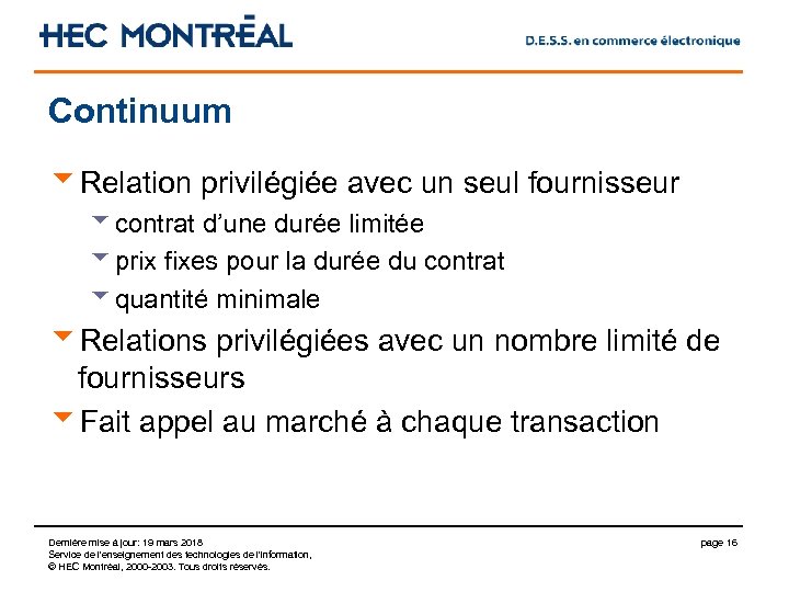 Continuum u. Relation privilégiée avec un seul fournisseur ucontrat d’une durée limitée uprix fixes