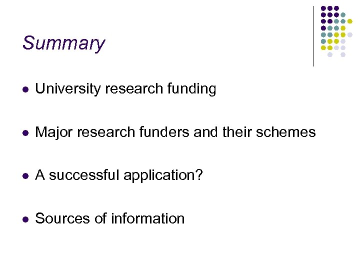 Summary l University research funding l Major research funders and their schemes l A