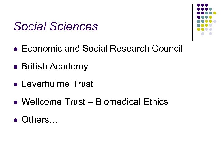 Social Sciences l Economic and Social Research Council l British Academy l Leverhulme Trust