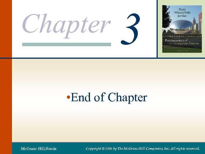 Chapter 3 • End of Chapter Mc. Graw-Hill/Irwin Copyright © 2006 by The Mc.
