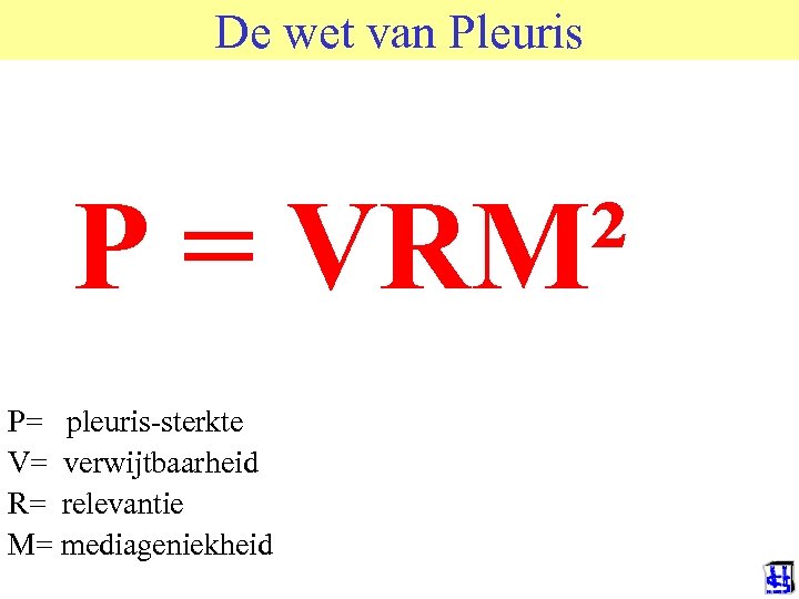 De wet van Pleuris © 2006 JP van de Sande Ru. G P =